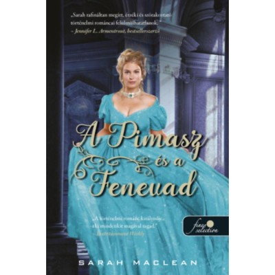 A Pimasz &amp;eacute;s a Fenevad - A Kem&amp;eacute;ny&amp;ouml;klű Gazfick&amp;oacute;k 2. - Sarah Maclean foto