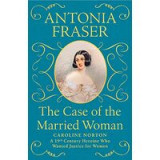 Case of the Married Woman : Caroline Norton