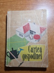 cartea gospodinei-anul 1960-amenajarea locuintei,retete,cosmetica,moda,croitorie foto