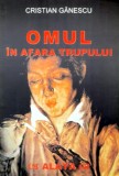 Cumpara ieftin Omul in afara trupului - Cristian Ganescu (Y444)