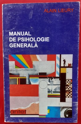 (C515) ALAIN LIEURY - MANUAL DE PSIHOLOGIE GENERALA foto