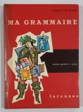 MA GRAMMAIRE , COURS MOYEN 1er annee par J. FERRY et CH. PIERRE , illustrations de L. MOLES , 1964