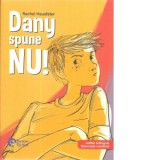 Dany spune nu! (Editie bilingva franceza-romana) - Rachel Hausfater