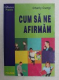 CUM SA NE AFIRMAM de CHARLY CUNGI , 1999