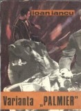 Varianta Palmier Ioan Iancu Editura Facla 1976 Carte Romana Literatura Clasic Autori Romani