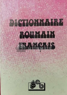 Dictionnaire Roumain-Francais - 1992 (Z125) foto