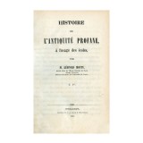Leopold Monty, Histoire de l'Antiquite profane, cu dedicație