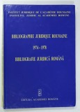 BIBLIOGRAPHIE JURIDIQUE ROUMAINE 1974 - 1978 / BIBLIOGRAFIE JURIDICA ROMANA , EDITIE BILINGVA , de NICOLAE VRABIE , 2005