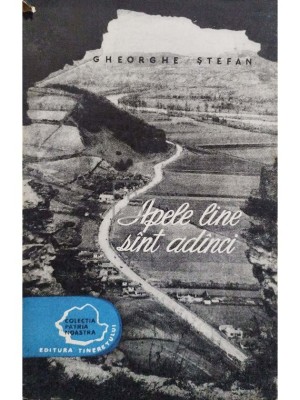 Gheorghe Stefan - Apele line sunt adanci (editia 1957) foto