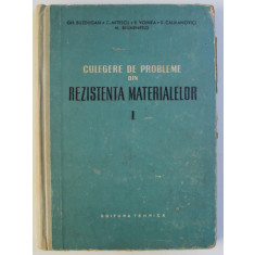 CULEGERE DE PROBLEME DIN REZISTENTA MATERIALELOR de GH. BUZDUGAN , C. MITESCU , R. VOINEA , 1958