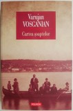 Cartea soaptelor &ndash; Varujan Vosganian (cartonata)