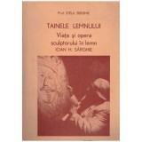 Stela Serghie - Tainele lemnului - viata si opera sculptorului in