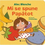 Mi se spune Papatot! - Alec Blenche, Univers