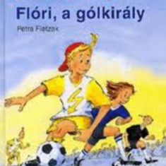 Flóri, a gólkirály (Olvasó Fáni) - OLVASÓ FÁNI - Petra Fietzek