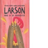 Larson are o zi proasta - Stefan Casta