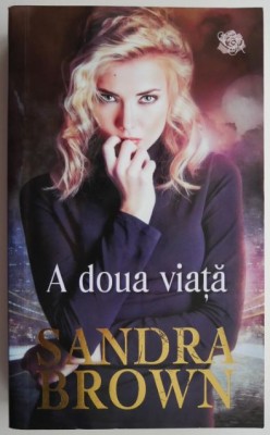 A doua viata &amp;ndash; Sandra Brown foto
