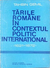 TARILE ROMANE IN CONTEXTUL POLITIC INTERNATIONAL 1621-1672-TAHSIN GEMIL-264454