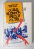 Alesandru D. Duţu; Mihai Retegan - Ostași, vă ordon: treceți Prutul (Rom&acirc;nia...