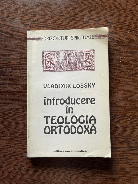 Vladimir Lossky - Introducere in teologia ortodoxa