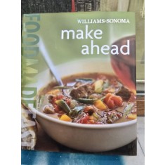 Make Ahead: Food made fast - Williams Sonoma