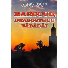 Cristiana Crăciun, Marocul Dragoste cu Năbădăi