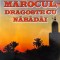 Cristiana Crăciun, Marocul Dragoste cu Năbădăi