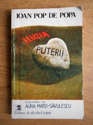 Ioan Pop De Popa - Iluzia puterii foto