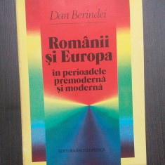 ROMANII SI EUROPA IN PERIOADELE PREMODERNA SI MODERNA - DAN BERINDEI