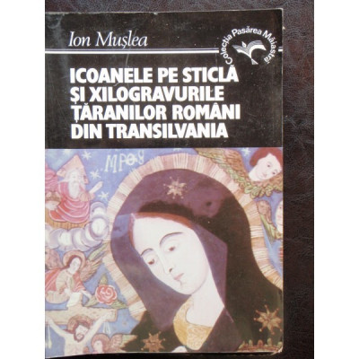 ICOANELE PE STICLA SI XILOGRAVURILE TARANILOR ROMANI foto