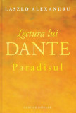 Lectura lui Dante. Paradisul - Hardcover - Laszlo Alexandru - Cartier