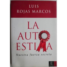 La autoestima. Nuestra fuerza secreta &ndash; Luis Rojas Marcos (putin patata)