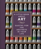 The Little Book of Art: Brushstrokes of Wisdom