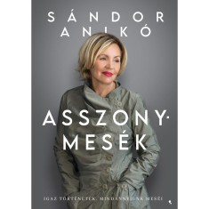 Asszonymes&eacute;k - S&aacute;ndor Anik&oacute;
