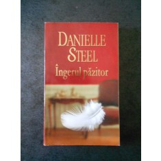 DANIELLE STEEL - INGERUL PAZITOR
