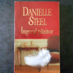 DANIELLE STEEL - INGERUL PAZITOR
