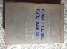Instalatii electrice pentru constructii. Ghid de proiectare si executie. Editura Scrisul Romanesc, 1978 - T. Costachescu, A. Predescu, I. Neagu foto