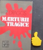 Marturii tragice Z. Dragos
