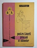 Pentru tinerii prieteni ai albinelor &ndash; Aut. Paul Dabija, Ed. Asociația Crescătorilor de Albine, 1965