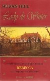 Cumpara ieftin Lady De Winter - Susan Hill, Continuarea romanului Rebecca, Editura Olimp, Bucuresti 1993, Roman de Suspans