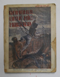 ROMANUL UNUI MIC MARINAR de HECTOR MALOT , ilustratii de E. BAYARD , 1943 , COPERTA CU FRAGMENTE LIPSA , PETE SI URME DE UZURA