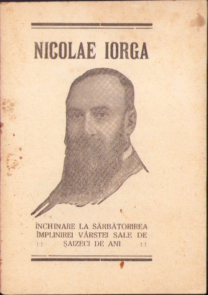 C5547N Nicolae Iorga &Icirc;nchinare la sărbătoarea v&acirc;rstei sale de șaizeci de ani