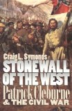 Stonewall of the West: Patrick Cleburne and the Civil War