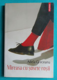 Adela Greceanu &ndash; Mireasa cu sosete rosii ( prima editie ), Polirom