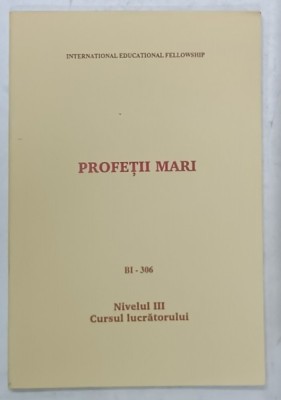 PROFETII MARI , BI - 306 , NIVELUL III , CURSUL LUCRATORULUI , ANII &amp;#039;90 foto