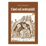 Cand esti nedreptatit - Avva Zosima