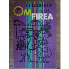 Ioan Alexandru Bassarabescu - Un om in toata firea