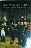 Sir Neil Campbell - Napoleon on Elba: Diary of an Eyewitness to Exile