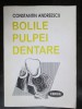 Bolile pulpei dentare Constantin Andreescu