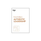 Authentic Leadership (HBR Emotional Intelligence Series)