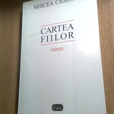 Mircea Ciobanu -Cartea fiilor (Edit. Vitruviu 1998; ed a II-a, revazuta de autor